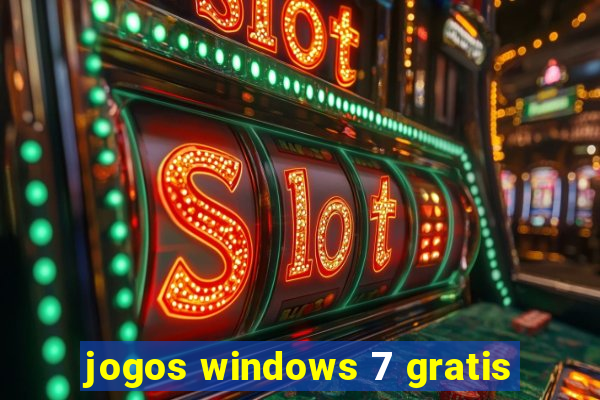 jogos windows 7 gratis